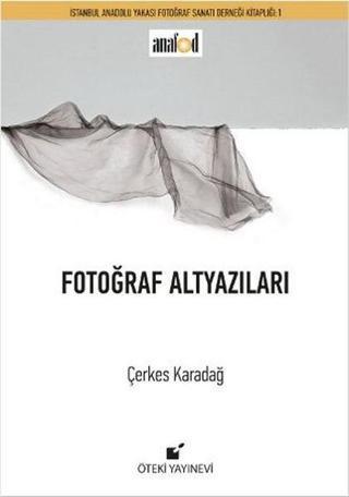 Fotoğraf Altyazıları - Çerkes Karadağ - Öteki Yayınevi