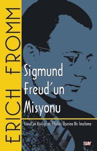 Sigmund Freudun Misyonu Erich Fromm Say Yayınları