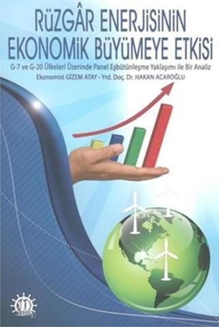Rüzgar Enerjisinin Ekonomik Büyümeye Etkisi - Hakan Acaroğlu - Yason Yayıncılık