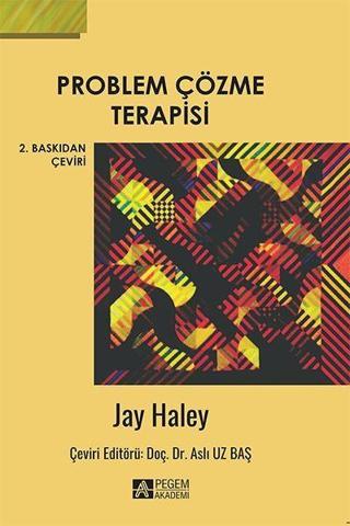 Problem Çözme Terapisi - Jay Haley - Pegem Akademi Yayıncılık