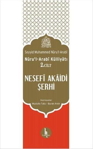 Nesefi Akaidi Şerhi Nüru'l Arabi Külliyatı 2. Cilt - Seyyid Muhammed Nüru'l - Arabi - H Yayınları
