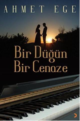 Bir Düğün Bir Cenaze - Ahmet Ege - Cinius Yayınevi