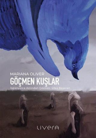 Göçmen Kuşlar Mariana Oliver Livera Yayınevi