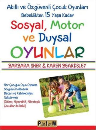 Sosyal Motor ve Duysal Oyunlar - Karen Beardsley - Platform Yayınları
