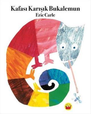 Kafası Karışık Bukalemun - Eric Carle - Kuraldışı Yayınları