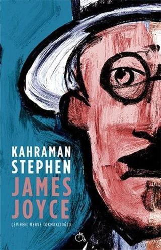 Kahraman Stephen - James Joyce - Aylak Adam