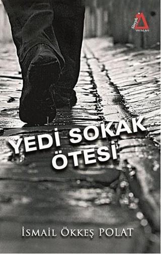 Yedi Sokak Ötesi İsmail Ökkeş Polat Sisyphos Yayınları