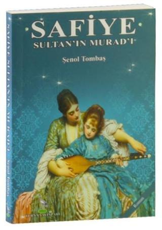 Safiye Sultan'ın Murad'ı