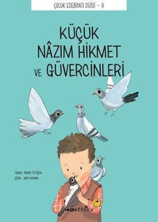 Küçük Nazım Hikmet ve Güvercinleri - Önder Yetişen - Tefrika Yayınları