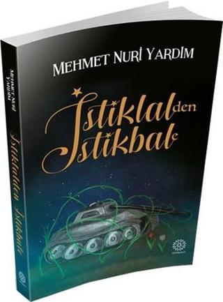İstiklalden İstikbale Mehmet Nuri Yardım Mihrabad Yayınları