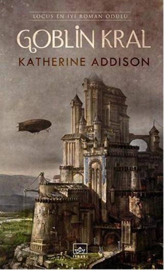 Goblin Kral - Katherine Addison - İthaki Yayınları