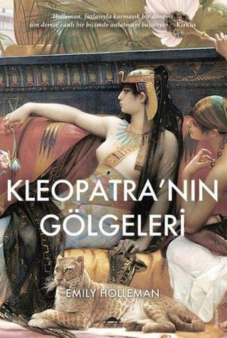 Kleopatra'nın Gölgeleri - Emily Holleman - Maya Kitap