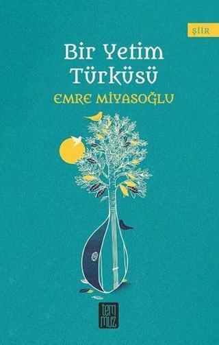 Bir Yetim Türküsü - Emre Miyasoğlu - Temmuz