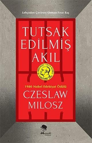 Tutsak Edilmiş Akıl - Czeslaw Milosz - Monokl