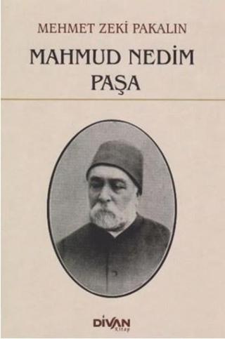 Mahmut Nedim Paşa - Mehmet Zeki Pakalın - Divan Kitap