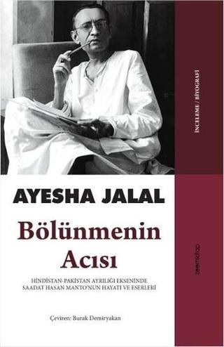 Bölünmenin Acısı Hindistan-Pakistan Ayrılığı Ekseninde Ayesha Jalal Zoom Kitap