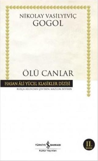 Ölü Canlar - Hasan Ali Yücel Klasikleri - Nikolay Vasilyeviç Gogol - İş Bankası Kültür Yayınları