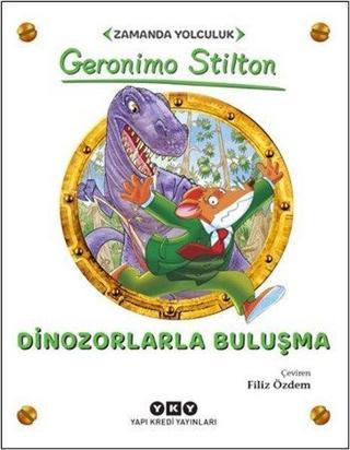 Dinozorlarla Buluşma - Geronimo Stilton - Yapı Kredi Yayınları