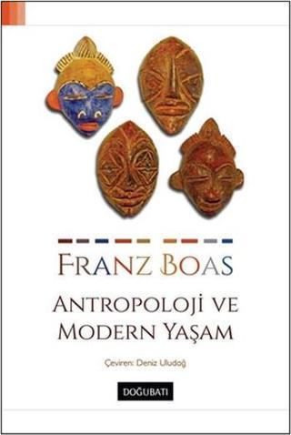 Antropoloji ve Modern Yaşam - Franz Boas - Doğu Batı Yayınları