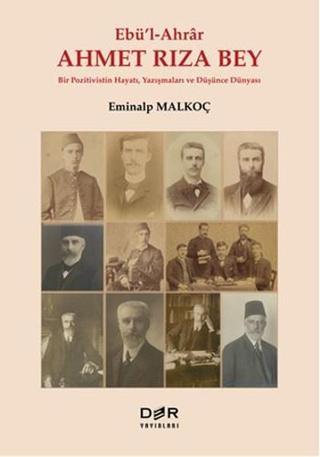 Ebü-l Ahrar Ahmet Rıza Bey - Eminalp Malkoç - Der Yayınları