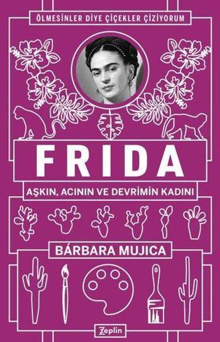 Frida - Barbara Mujica - Zeplin Kitap