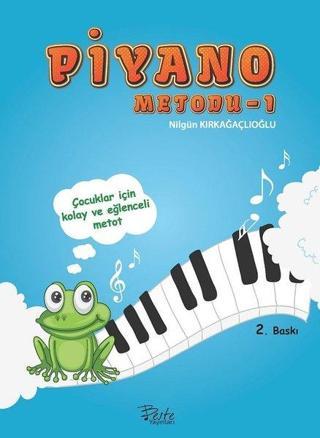 Piyano Metodu 1 - Fatma Nilgün Kırkağaçlıoğlu - Beste Yayınları
