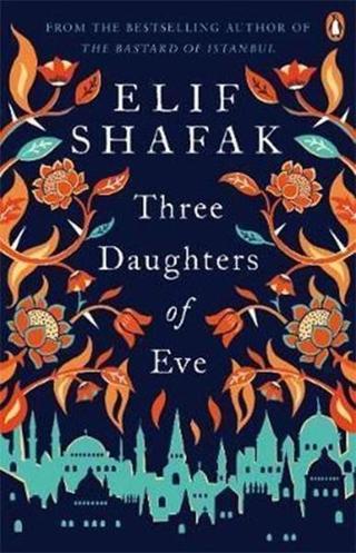 Three Daughters of Eve - Elif Shafak - Viking