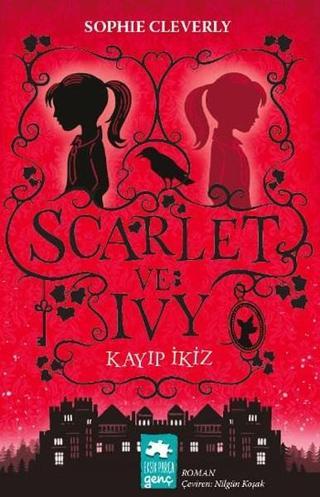 Scarlet ve Ivy Kayıp İkiz - Sophie Cleverly - Eksik Parça Yayınevi