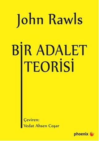 Bir Adalet Teorisi - John Rawls - Phoenix