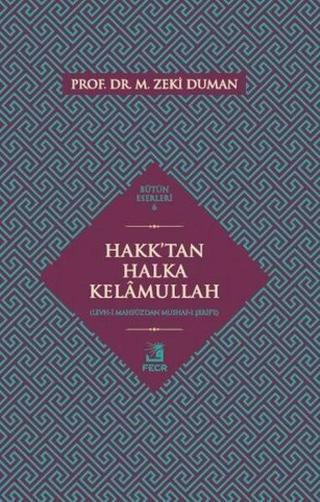 Hakk'tan Halka Kelamullah - M. Zeki Duman - Fecr Yayınları