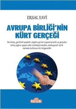 Avrupa Birliği'nin Kürt Gerçeği - Ersal Yavi - Ulak Yayıncılık