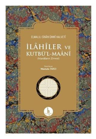 İlahiler ve Kutbül-Maani - Elmalılı Sinan Ümmi Halveti - H Yayınları