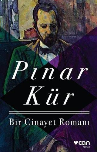 Bir Cinayet Romanı - Pınar Kür - Can Yayınları