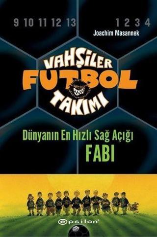 Vahşiler Futbol Takımı 8 - Fabi - Joachim Masannek - Epsilon Yayınevi