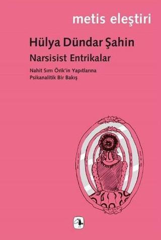 Narsisist Entrikalar - Hülya Dündar Şahin - Metis Yayınları
