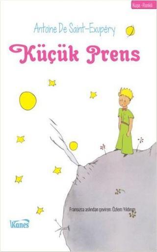 Küçük Prens - Antoine De Saint - Equpery - Kanes Yayınları