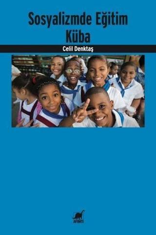 Sosyalizmde Eğitim-Küba - Celil Denktaş - Ayrıntı Yayınları