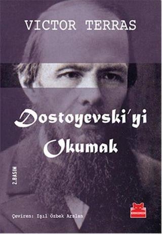 Dostoyevski'yi Okumak - Victor Terras - Kırmızı Kedi Yayınevi
