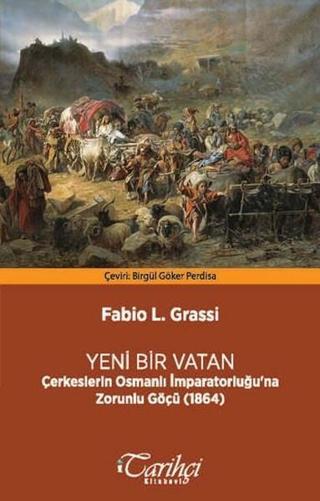 Yeni Bir Vatan - Fabio L. Grassi - Tarihçi Kitabevi