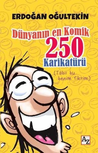 Dünyanın En Komik 250 Karikatürü - Erdoğan Oğultekin - Az Kitap