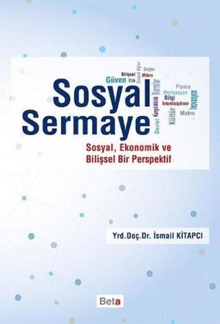 Sosyal Sermaye - İsmail Kitapcı - Beta Yayınları