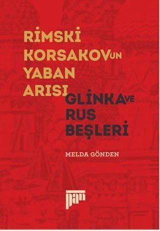Rimski Korsakov'un Yaban Arısı - Melda Gönden - Pan Yayıncılık