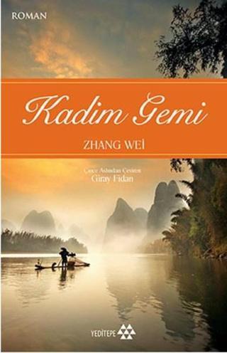 Kadim Gemi - Zhang Wei - Yeditepe Yayınevi