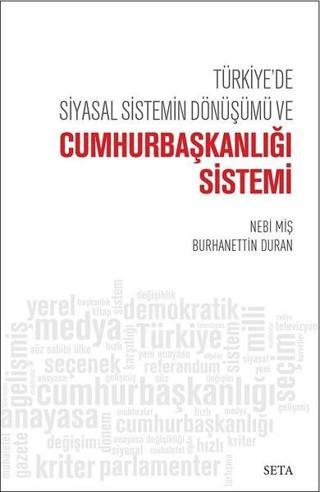 Türkiye'de Siyasal Sistemin Dönüşümü ve Cumhurbaşkanlığı Sistemi - Burhanettin Duran - Seta Yayınları
