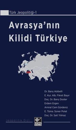 Avrasya'nın Kilidi Türkiye Komisyon  Kaynak Yayınları