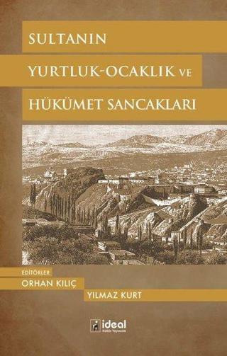Sultanın - Yurtluk - Ocaklık ve Hükümet Sancakları - Kolektif  - İdeal Kültür Yayıncılık