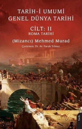 Roma Tarihi - Tarih-i Umumi Genel Dünya Tarihi Cilt 2 - Mehmed Murad - Dorlion Yayınevi