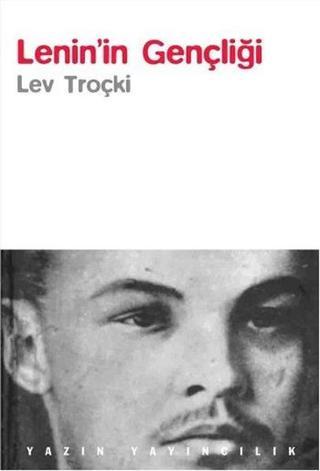 Lenin'in Gençliği - Lev Troçki - Yazın Yayınları