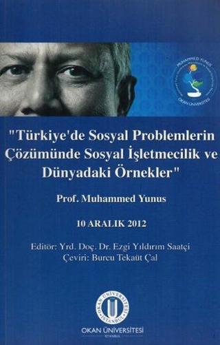 Türkiye'de Sosyal Problemlerin Çözümünde Sosyal İşletmecilik ve Dünyadaki  Örnekler - Muhammed Yunus - Okan Üniversitesi Yayınları