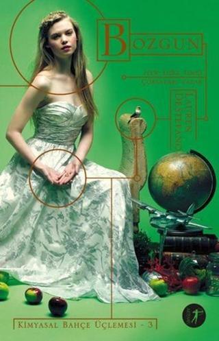 Kimyasal Bahçe Üçlemesi 3-Bozgun - Lauren Destefano - Artemis Yayınları